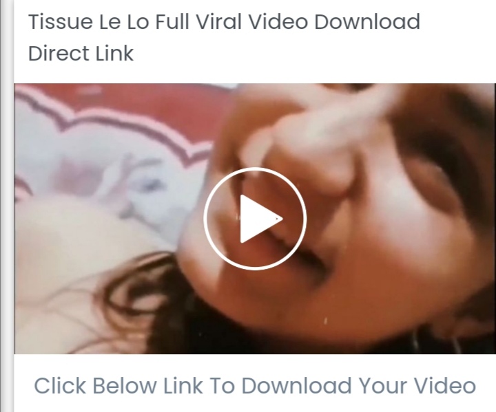 Tissue Le Lo Full Viral Link Video Download Direct