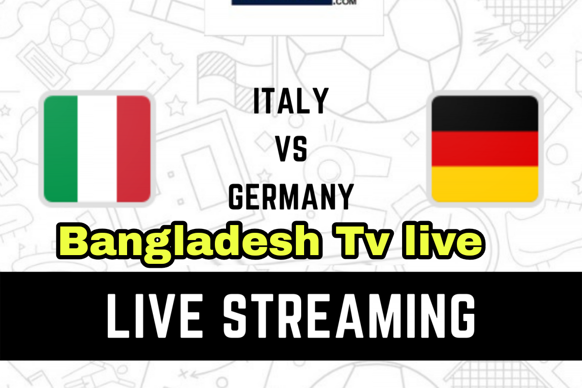 Italy vs Germany live tv channel telecast in Bangladesh Nepal