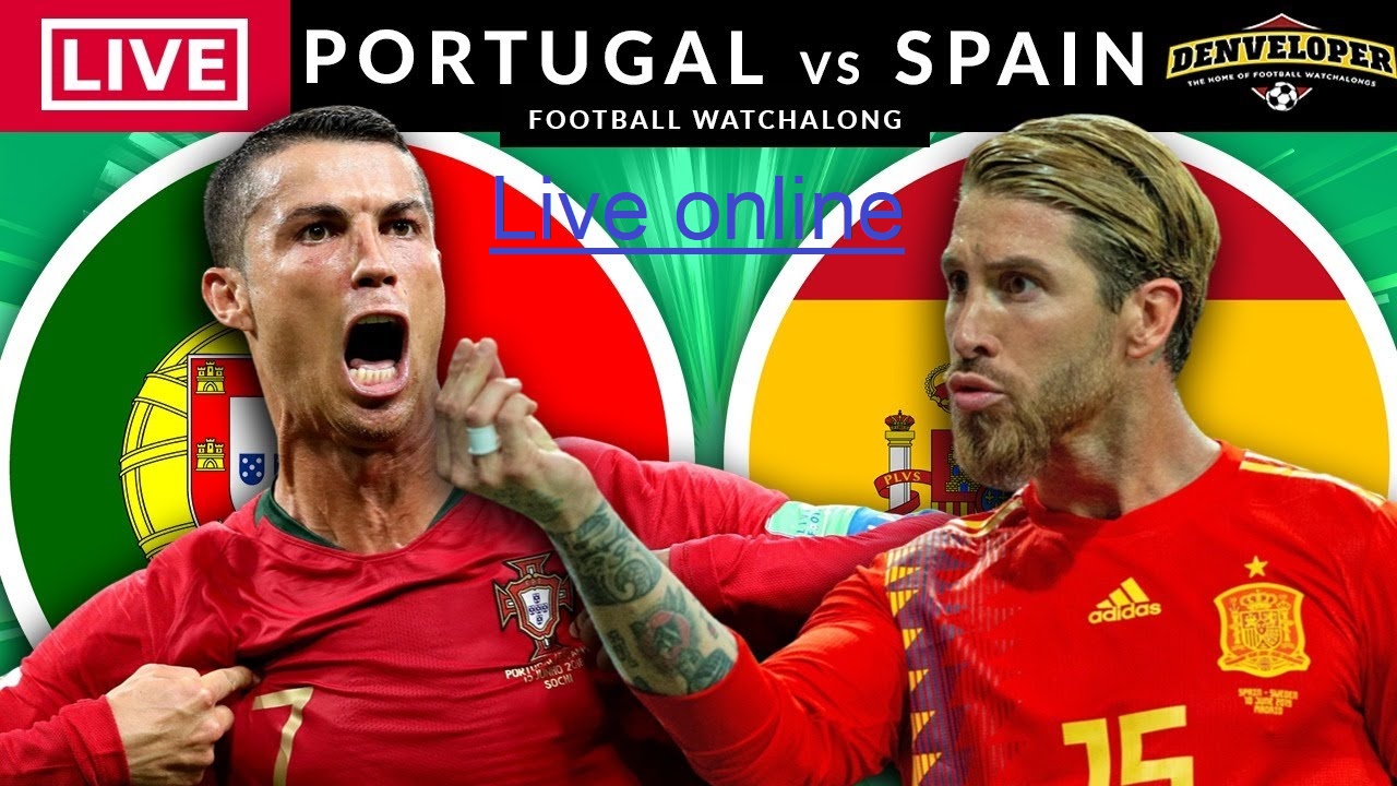 Spain vs Portugal Live Stream online TV Channels in India, Bangladesh and Nepal