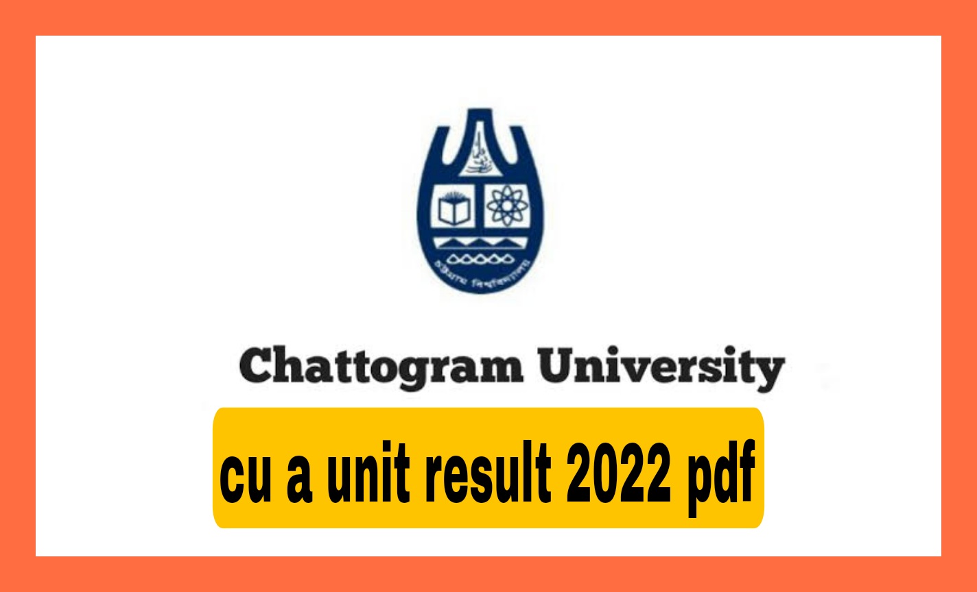 cu a unit result 2022 pdf | Chittagong University