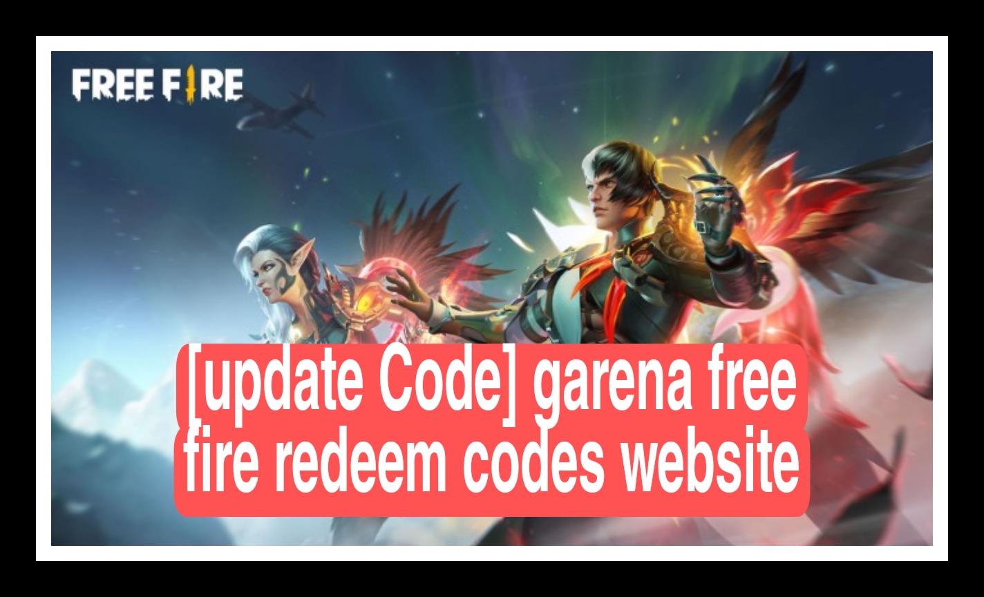 [update Code] garena free fire redeem codes website