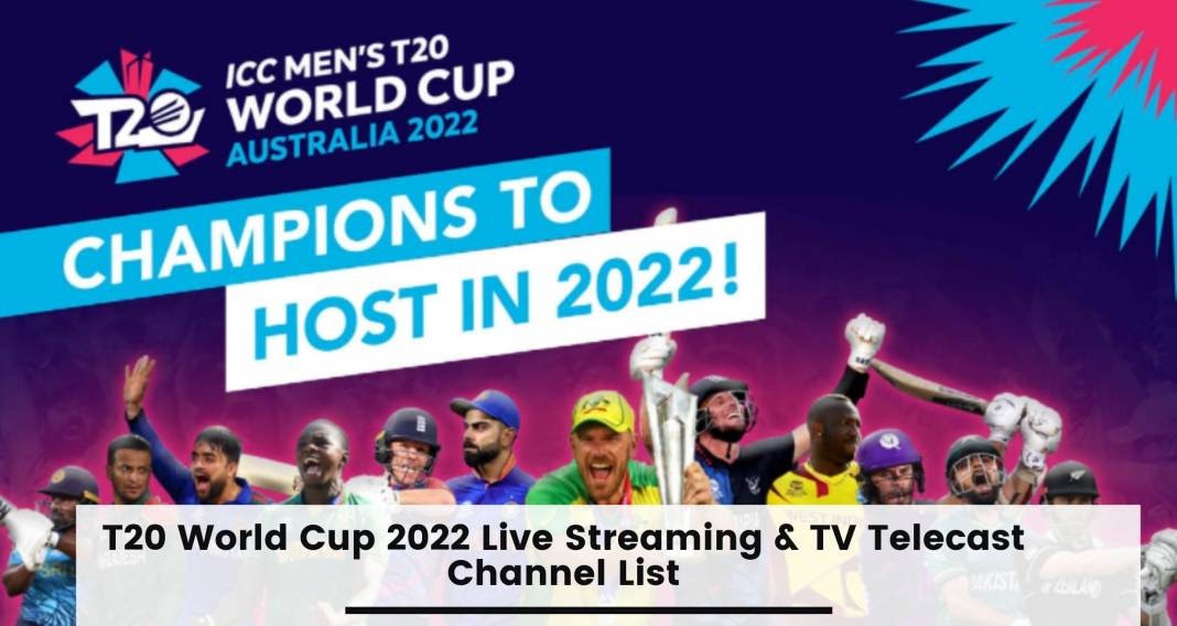 How to watch t20 world cup 2022 Live Streaming & TV Telecast Channel List