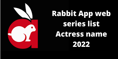 Rabbit Movies apk Private Limited (Rabbit apk old version)