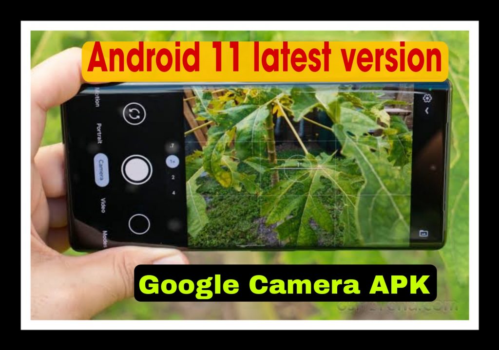 Google Camera APK for Android 11 latest version