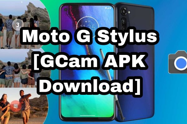 Best Google Camera app for Moto G Stylus [GCam APK Download]