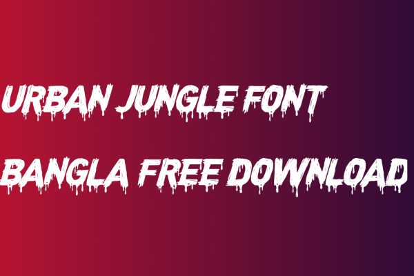 Urban jungle font bangla Free download