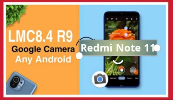 Redmi Note 11 LMC 8.4 R9 APK