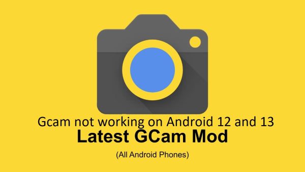 Gcam not working on Android 12 and 13