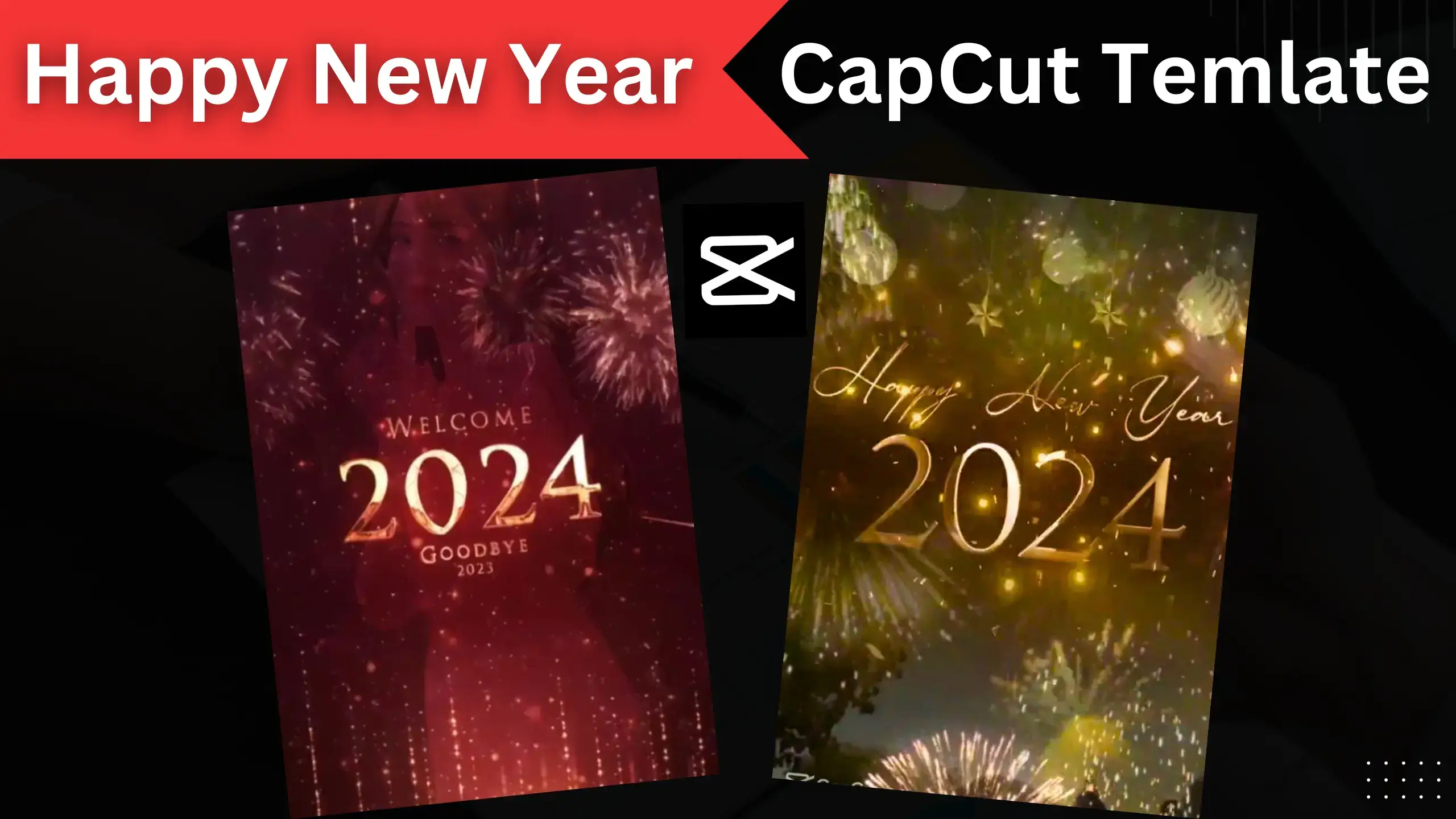 100 Best Happy New Year 2024 CapCut Template