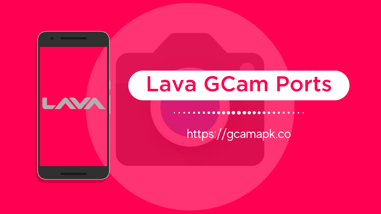 Google Camera (GCam) Port for Lava Agni 4: Download APK & Installation Guide 2025