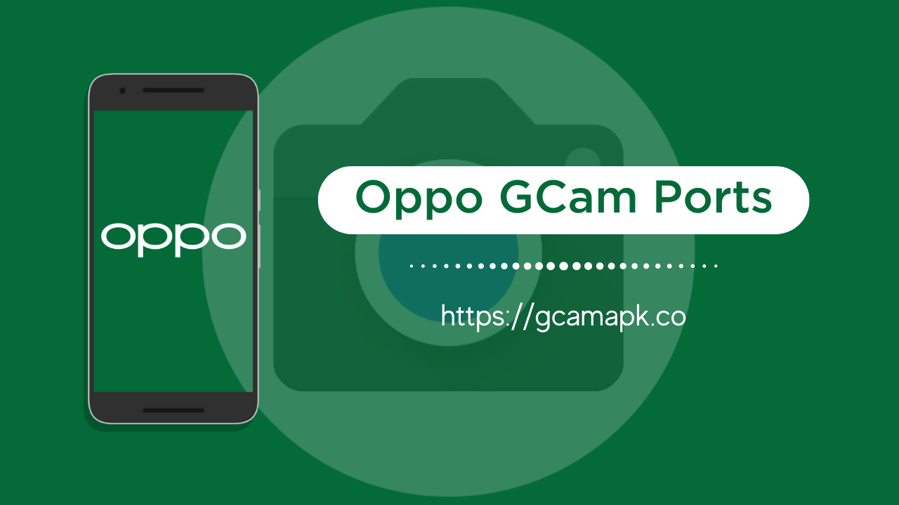 Google Camera (GCam) Port for Oppo Reno15: Download APK & Installation Guide 2025